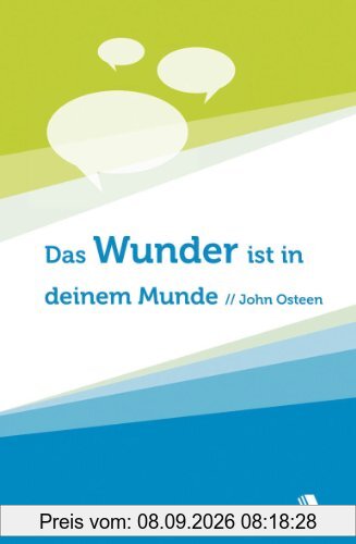 Das Wunder ist in deinem Munde