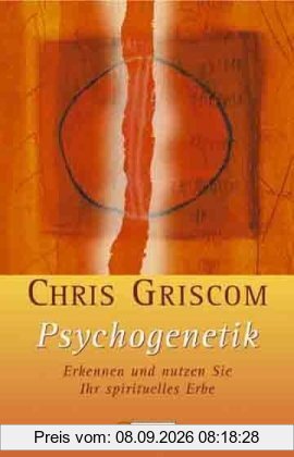 Psychogenetik: Erkennen und nutzen Sie Ihr spirituelles Erbe