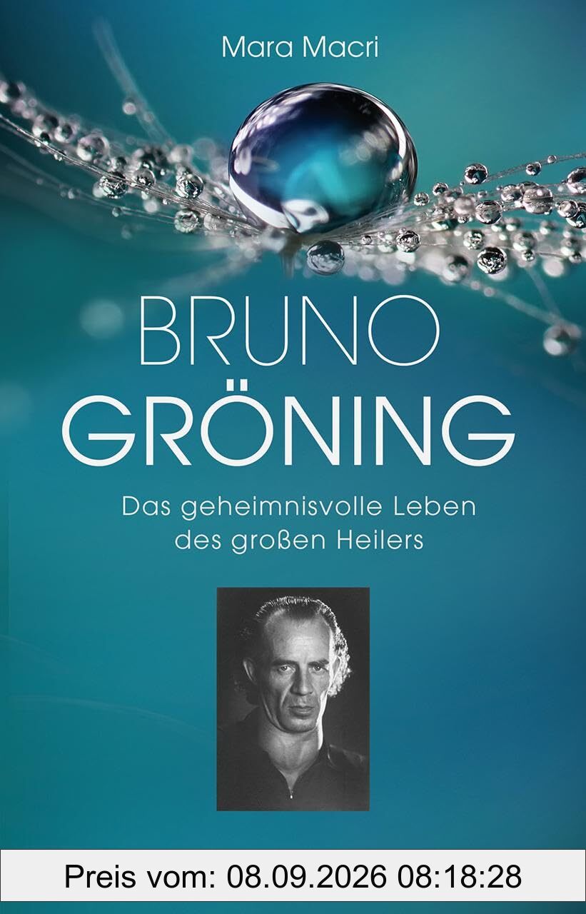 Bruno Gröning – Das geheimnisvolle Leben des großen Heilers: Die Biographie