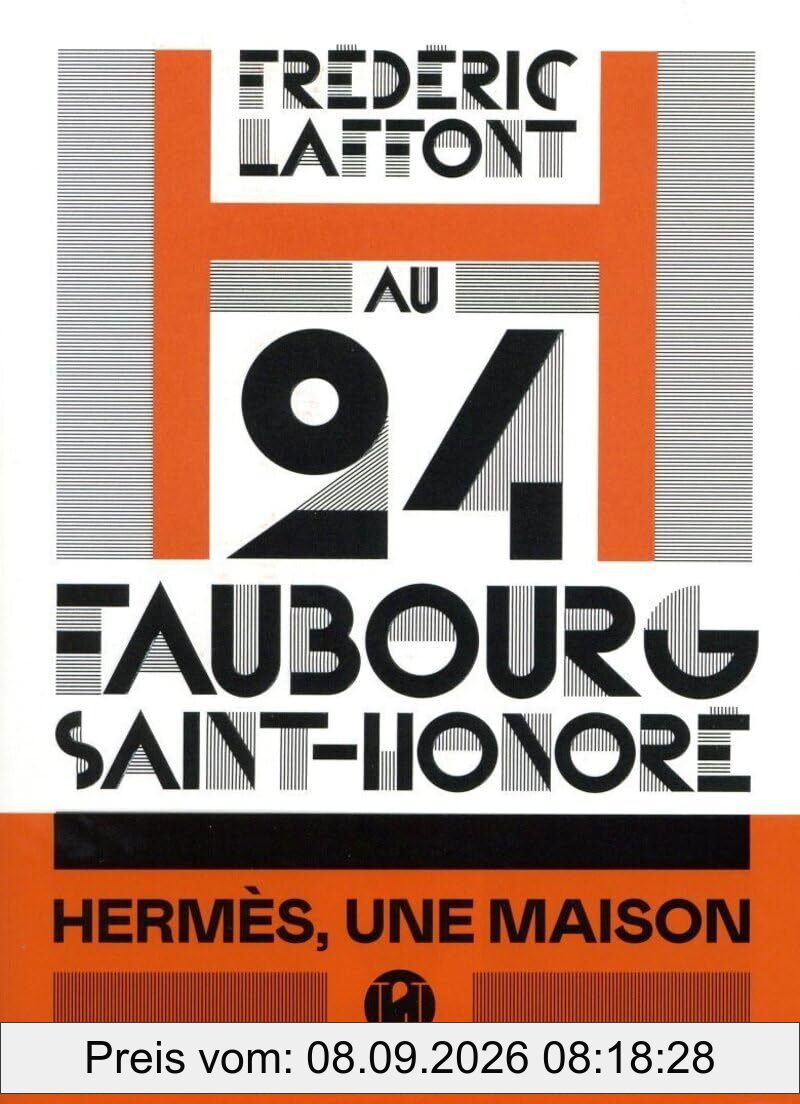 Au 24 Faubourg Saint-Honoré : Hermès, une maison