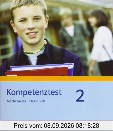 Kompetenztest Mathematik. Klasse 7/8. Arbeitsheft. Mittleres Niveau. Nordrhein-Westfalen