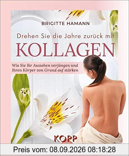 Drehen Sie die Jahre zurück mit Kollagen: Wie Sie Ihr Aussehen verjüngen und Ihren Körper von Grund auf stärken