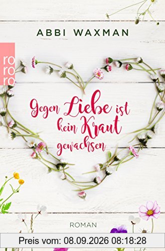 Gegen Liebe ist kein Kraut gewachsen