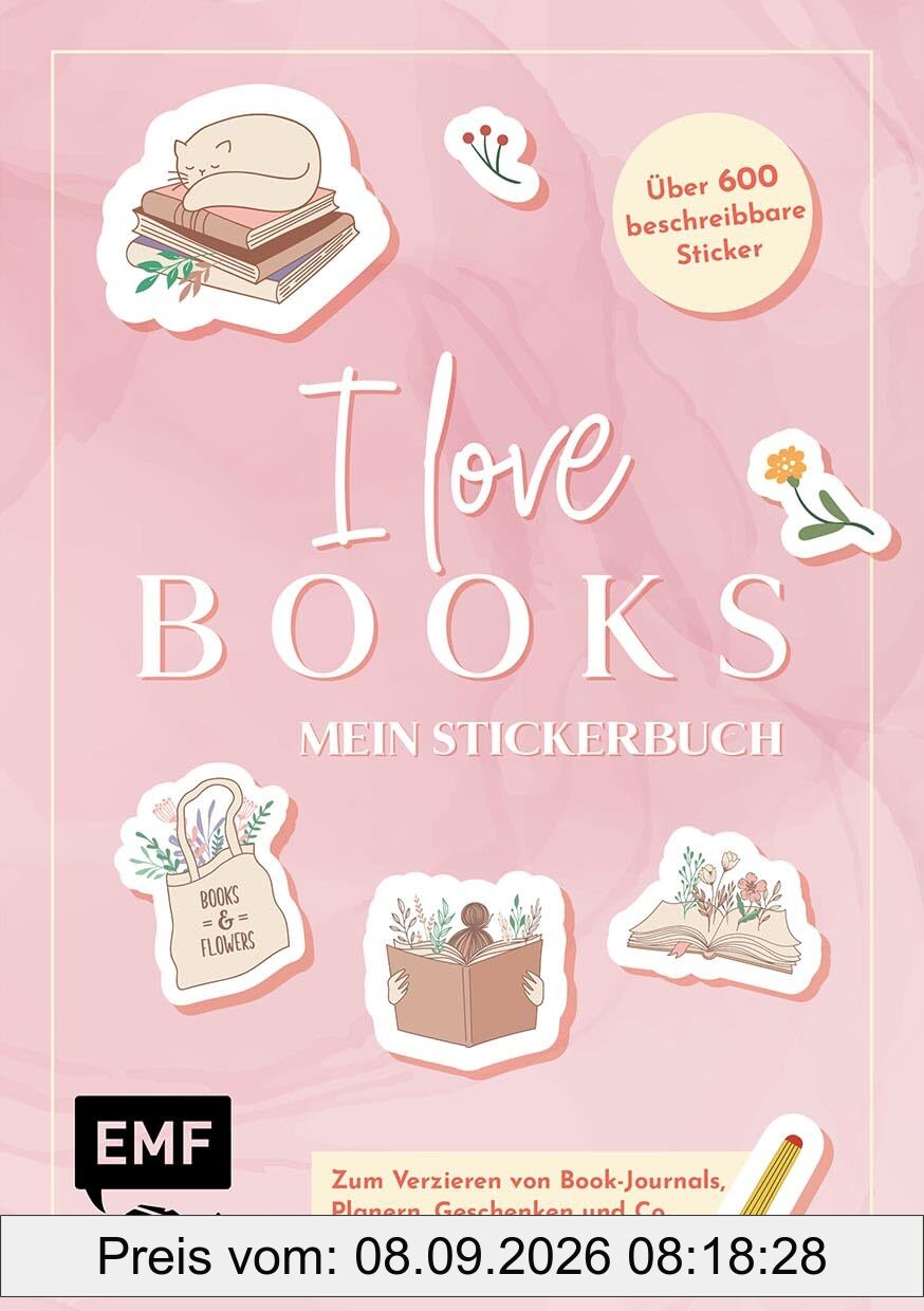 I love books – Mein Stickerbuch: Für alle #booklover: Über 600 Sticker zum Verzieren von Book-Journals, Planern, Geschenken und Co. – Alle Aufkleber mit beschreibbarer Oberfläche
