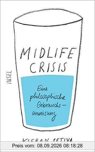 Midlife-Crisis: Eine philosophische Gebrauchsanweisung