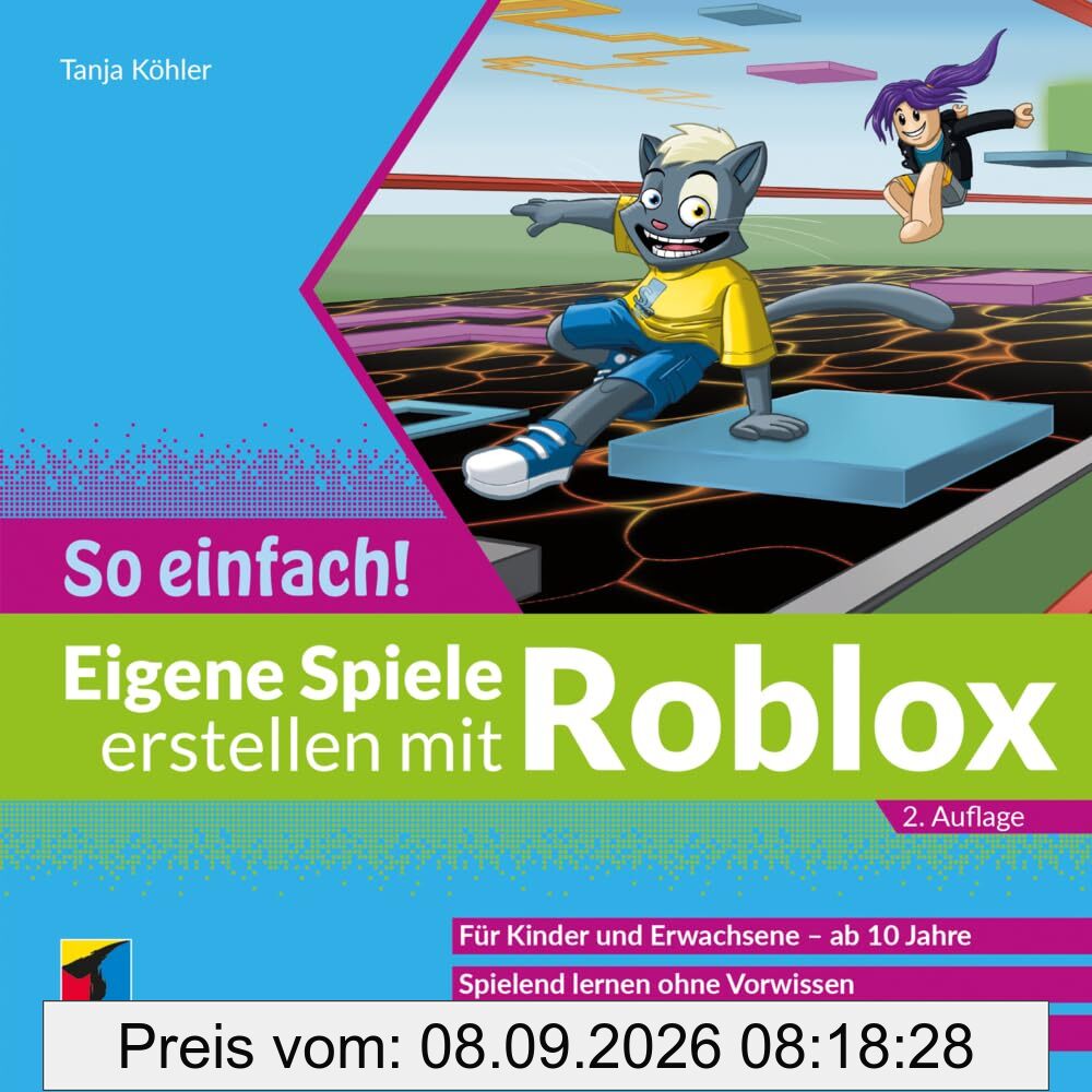 Eigene Spiele erstellen mit Roblox – So einfach!: Für Kinder und Erwachsene ab 10 Jahre (mitp So einfach!)