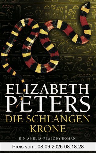 Die Schlangenkrone: Ein Amelia-Peabody-Roman