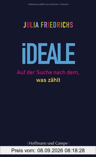 Ideale: Auf der Suche nach dem, was zählt