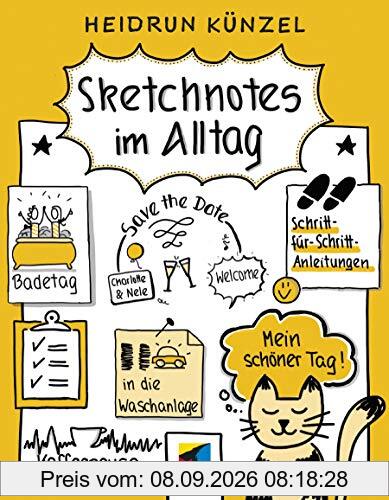 Sketchnotes im Alltag: Schritt für Schritt Sketchnotes anwenden (mitp Kreativ)
