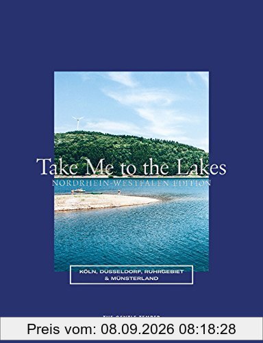 Take Me to the Lakes - Nordrhein-Westfalen Edition: Deutsche Edition