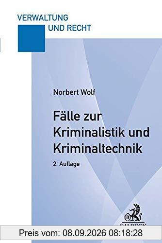 Fälle zur Kriminalistik und Kriminaltechnik