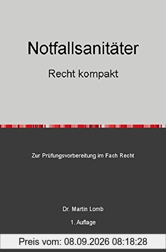 Notfallsanitäter - Recht kompakt: Zur Prüfungsvorbereitung im Fach Recht