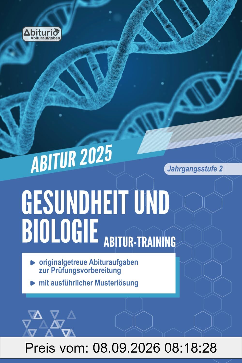 Abitur-Training Gesundheit und Biologie: originalgetreue Abituraufgaben der Jahrgangsstufe 2 zur Prüfungsvorbereitung