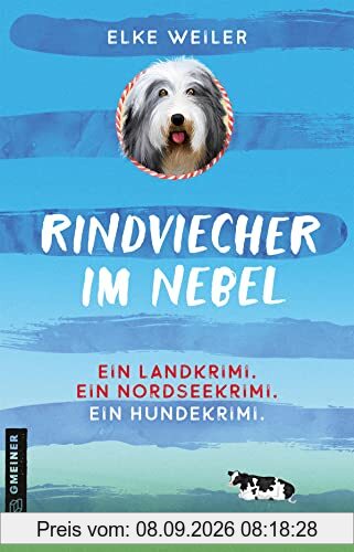 Rindviecher im Nebel: Ein Hundekrimi von der Nordsee (Bearded Collie Julchen) (Kriminalromane im GMEINER-Verlag)