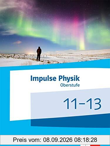 Impulse Physik 11-13. Ausgabe Niedersachsen: Schülerbuch Klassen 11-13 (G9)