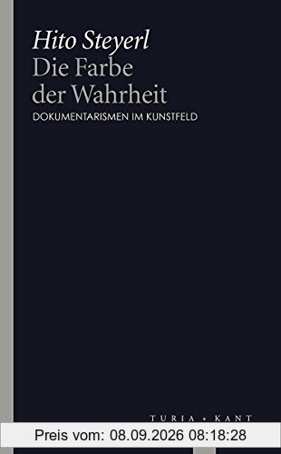 Die Farbe der Wahrheit: Dokumentarismen im Kunstfeld