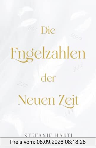 Die Engelzahlen der Neuen Zeit