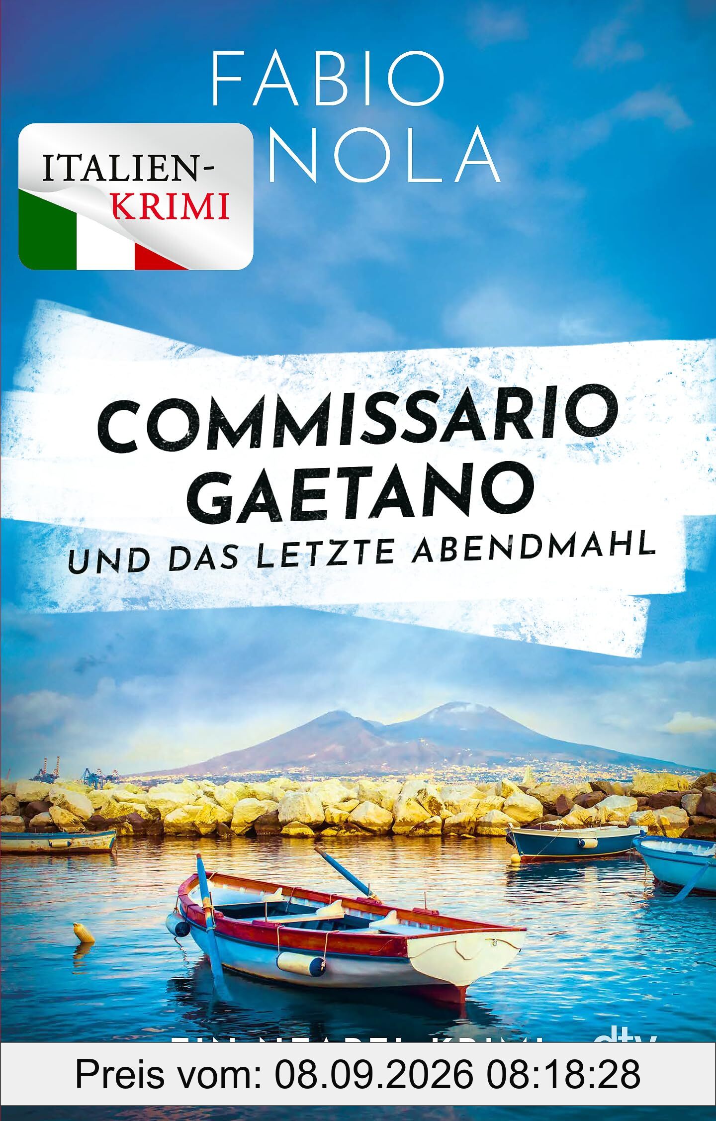 Commissario Gaetano und das letzte Abendmahl: Ein Neapel-Krimi | Der perfekte Urlaubskrimi (Gaetano ermittelt, Band 2)