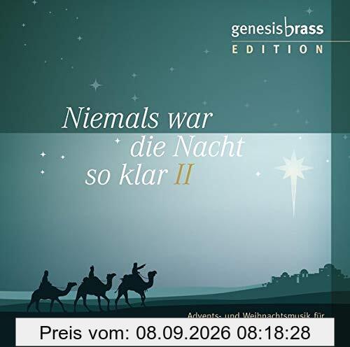 Niemals war die Nacht so klar 2: Advents- und Weihnachtsmusik für Posaunenchöre und Blechbläserensemble