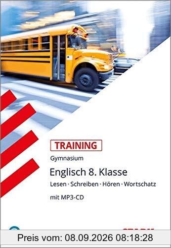 Training Gymnasium - Englisch - 8. Klasse: Lesen, Schreiben, Hören, Wortschatz