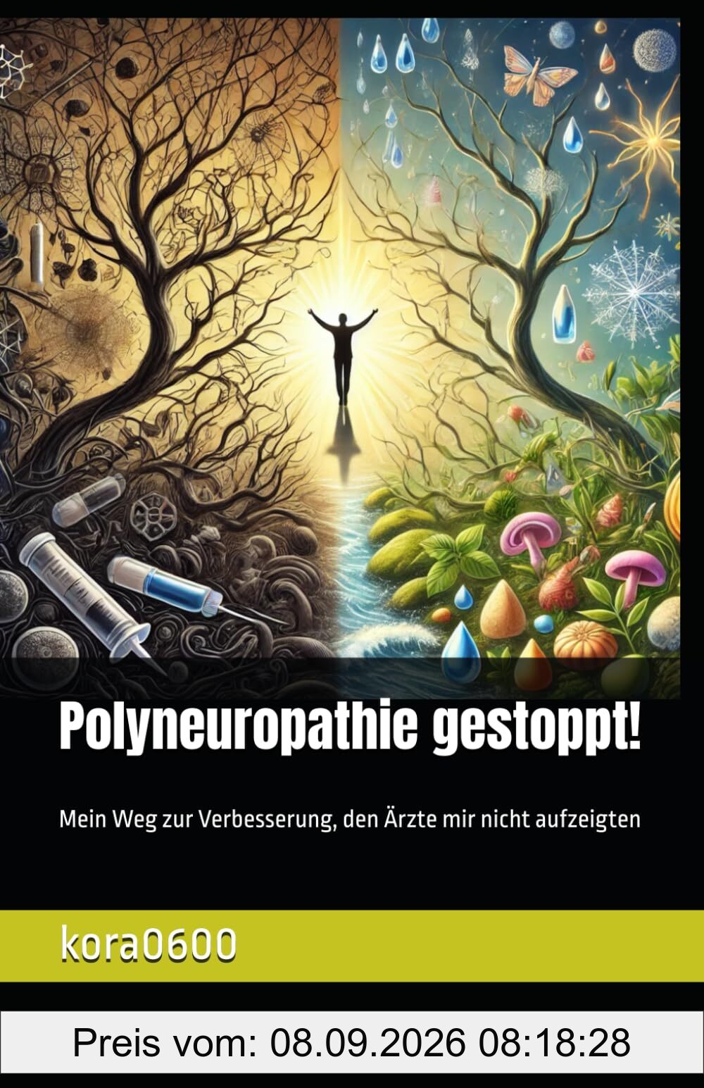 Polyneuropathie gestoppt!: Mein Weg zur Verbesserung, den Ärzte mir nicht aufzeigten