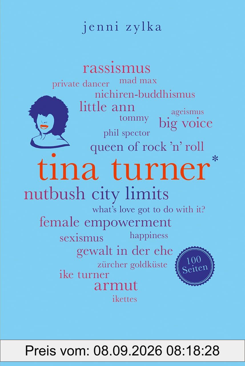Tina Turner. 100 Seiten: Simply the Best – alles über die Queen of Rock ’n’ Roll (Reclam 100 Seiten)