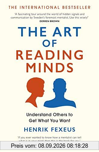 The Art of Reading Minds: Understand Others to Get What You Want