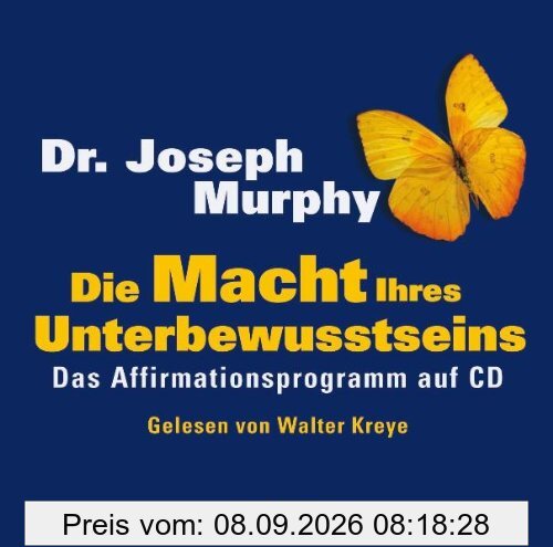 Die Macht Ihres Unterbewusstseins: Das Affirmationsprogramm auf CD