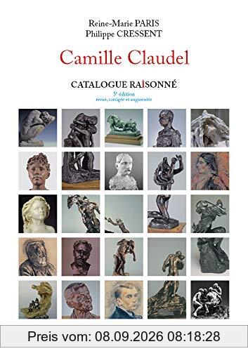 Camille Claudel : catalogue raisonné