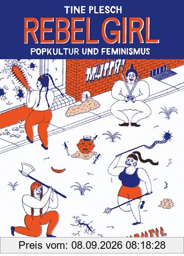 Rebel Girl: Popkultur und Feminismus