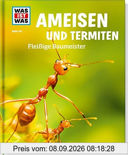 Was ist was Bd. 136: Ameisen und Termiten. Fleißige Baumeister