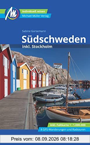 Südschweden Reiseführer Michael Müller Verlag: inkl. Stockholm. Individuell reisen mit vielen praktischen Tipps (MM-Reisen)