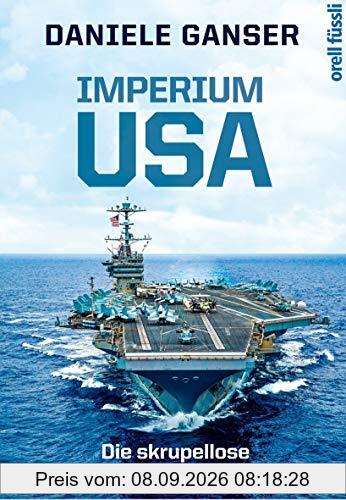Imperium USA: Die skrupellose Weltmacht