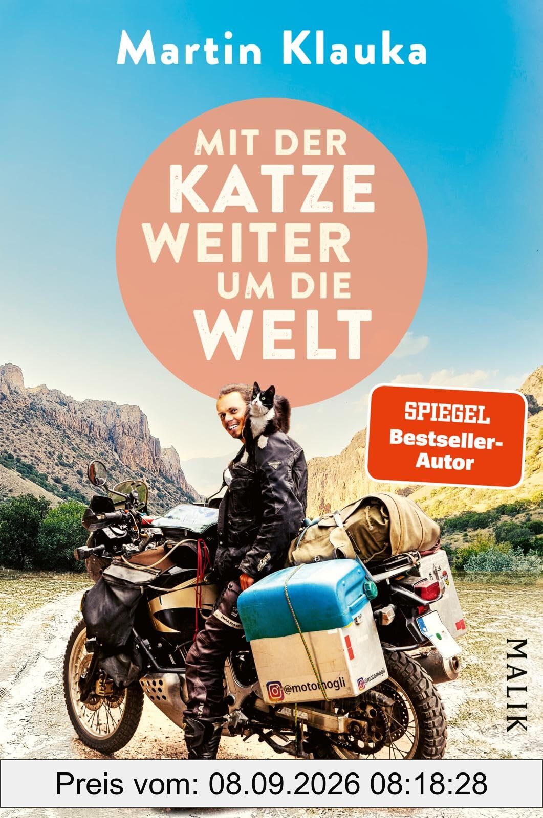 Mit der Katze weiter um die Welt: Neue Abenteuer auf zwei Rädern und vier Pfoten vom Autor des SPIEGEL-Bestsellers »Einmal mit der Katze um die halbe Welt«