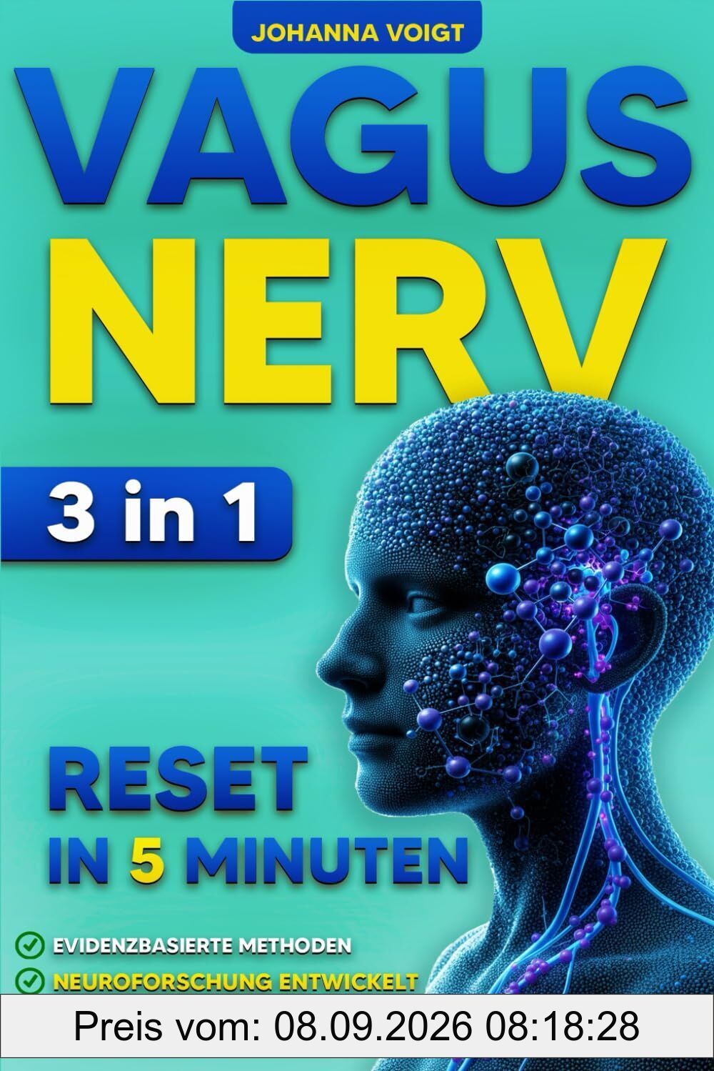 Vagusnerv Reset in 5 Minuten: Wie du dein Nervensystem schnell beruhigst und Körper & Geist ins Gleichgewicht bringst – mit einfachen Übungen für Stress, Schlaf, Angst & Energie