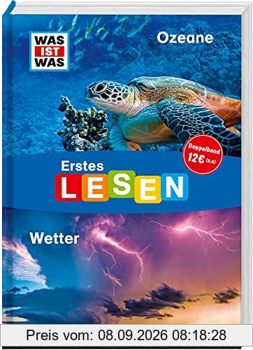 WAS IST WAS Erstes Lesen Doppelband 2. Ozeane/Wetter - Erstlesefreundlich mit extragroßer Schrift und leichten Sätzen - Für Kinder ab der 2. Klasse