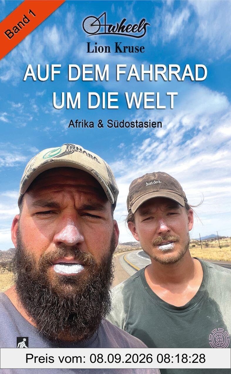 4wheels - Auf dem Fahrrad um die Welt: Afrika + Südostasien (4wheels Auf dem Fahrrad um die Welt: 5 Kontinente – 3 Bände)