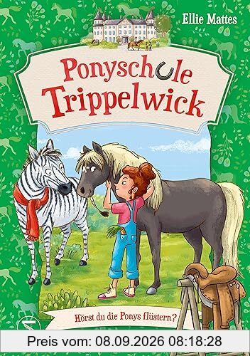 Ponyschule Trippelwick - Hörst du die Ponys flüstern?: Band 1 der witzigen Ponygefährten-Reihe für Mädchen und Jungen ab 8 Jahren