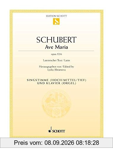 Ave Maria: op. 52/6. Singstimme und Klavier. (Edition Schott Einzelausgabe)