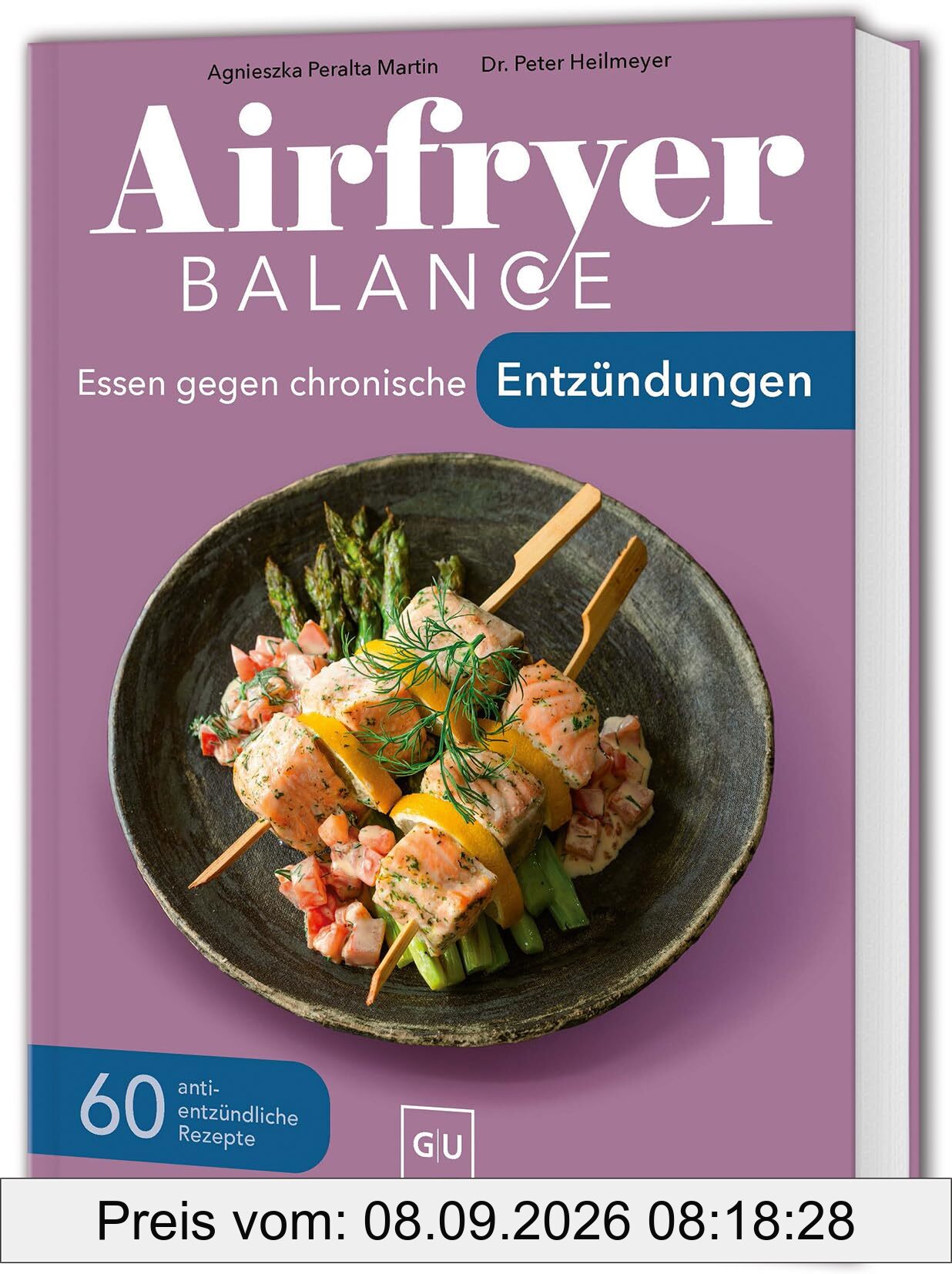Airfryer Balance – Essen gegen chronische Entzündungen: 60 Rezepte mit zellschützenden Lebensmitteln