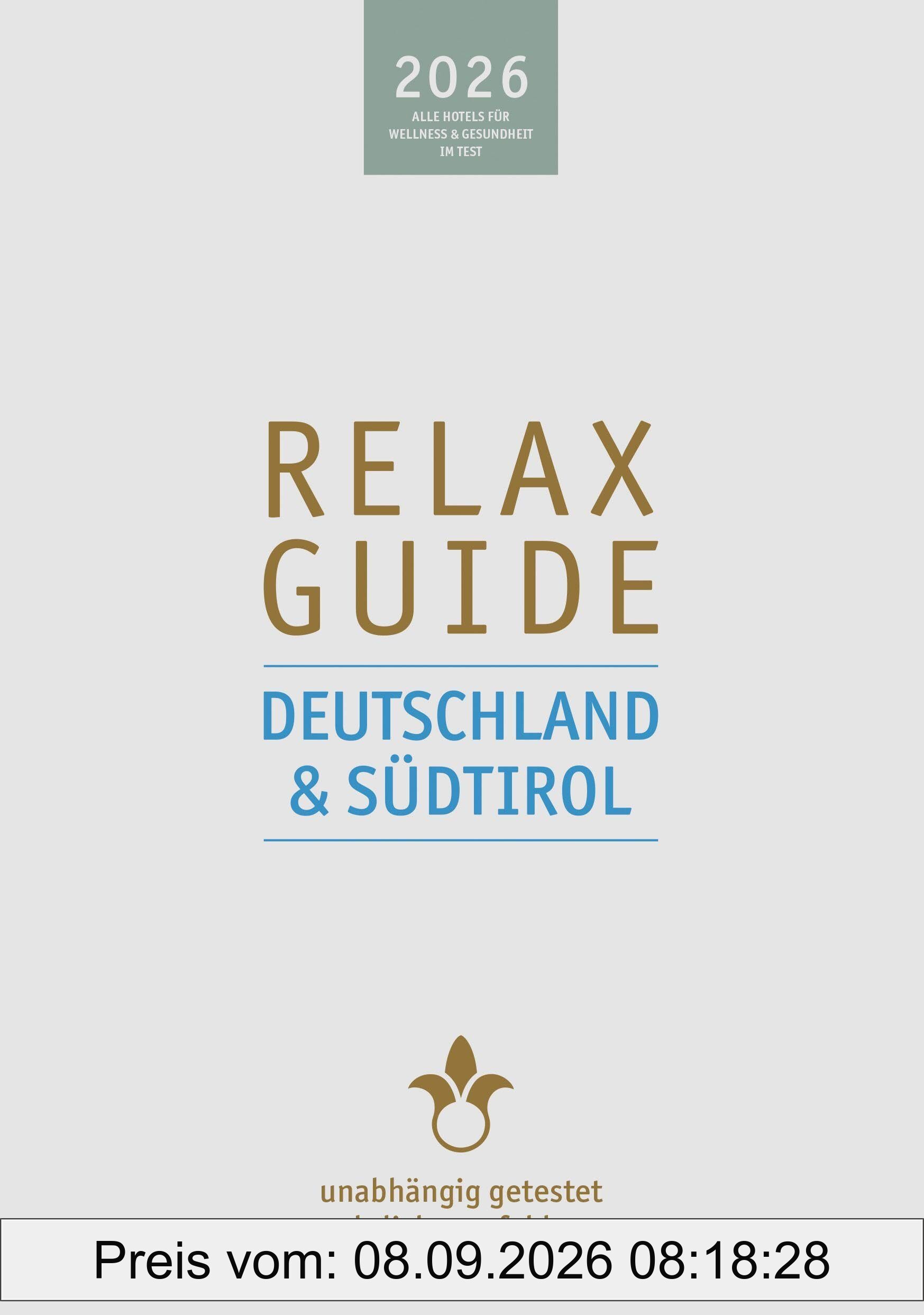 RELAX Guide 2026 Deutschland & Südtirol: Alle Hotels für Wellness und Gesundheit. Unabhängig getestet, ehrlich empfohlen.