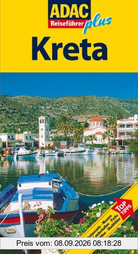 ADAC Reiseführer plus Kreta: Mit extra Karte zum Herausnehmen: Hotels, Restaurants, Museen, Antike Stätten, Wanderungen, Dörfer, Kirchen, Strände