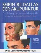 Seirin- Bildatlas der Akupunktur. Darstellung der Akupunkturpunkte
