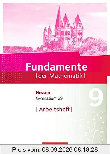 Fundamente der Mathematik - Hessen: 9. Schuljahr - Arbeitsheft mit Lösungen