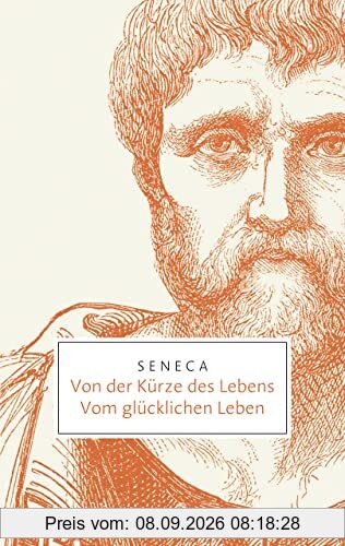 Von der Kürze des Lebens. Vom glücklichen Leben (Reclam Taschenbuch)