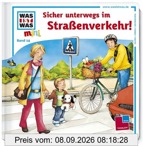 Was ist was mini, Band 14: Sicher unterwegs im Straßenverkehr!