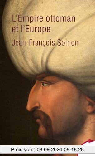 L'Empire ottoman et l'Europe : XIV-XXe siècle