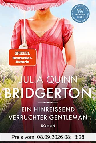 Bridgerton - Ein hinreißend verruchter Gentleman: Roman
