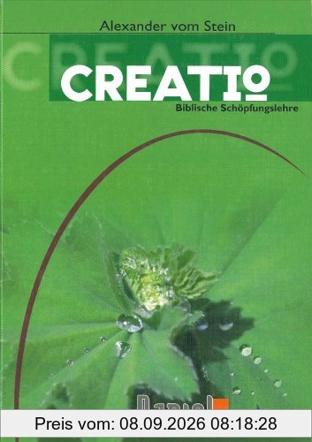 Creatio, Schöpfungslehre Sek I, Sek II: Lehrbuch zur Schöpfungslehre