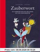 Zauberwort: Die schönsten Gedichte für Kinder aus vier Jahrhunderten